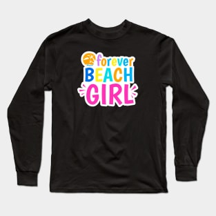 Forever beach girl Long Sleeve T-Shirt